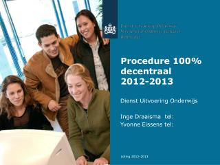 Procedure 100% decentraal 2012-2013