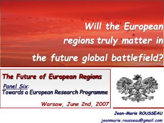 The Future of European Regions Panel Six : Towards a European Research Programme