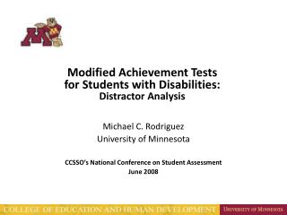 Michael C. Rodriguez University of Minnesota CCSSO’s National Conference on Student Assessment