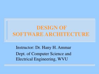 DESIGN OF SOFTWARE ARCHITECTURE