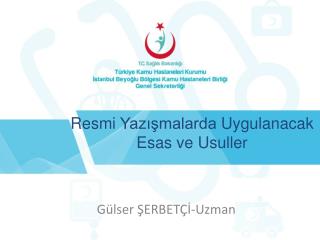 Resm i Yazışmalarda Uygulanacak Esas ve Usuller