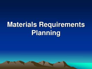 Materials Requirements Planning