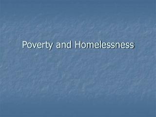 Poverty and Homelessness