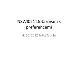 NSWI021 Dotazovani s preferencemi