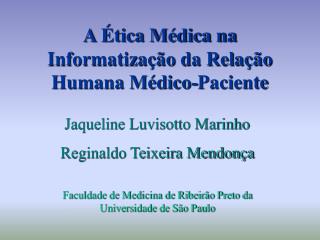 A Ética Médica na Informatização da Relação Humana Médico-Paciente