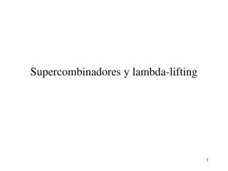 Supercombinadores y lambda-lifting