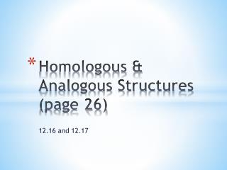 Homologous &amp; Analogous Structures (page 26)
