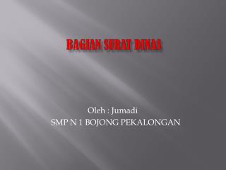 Bagian surat Dinas