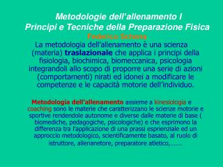 Metodologie dell’allenamento I Principi e Tecniche della Preparazione Fisica Federico Schena