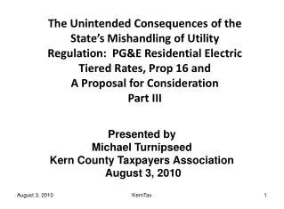 Presented by Michael Turnipseed Kern County Taxpayers Association August 3, 2010