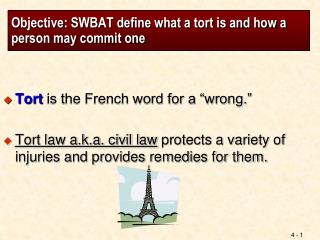 Objective: SWBAT define what a tort is and how a person may commit one
