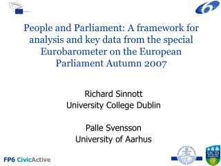 Richard Sinnott University College Dublin Palle Svensson University of Aarhus