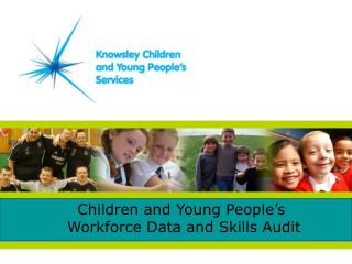 Children and Young People’s Workforce Data and Skills Audit