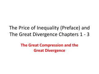 The Price of Inequality (Preface) and The Great Divergence Chapters 1 - 3