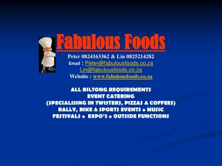 Fabulous Foods Peter 0824163362 &amp; Lin 0825214282