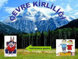 ÇEVRE KİRLİLİĞİ