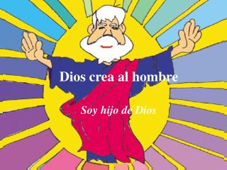 Dios crea al hombre