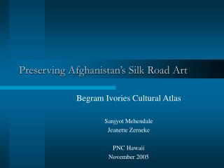 Preserving Afghanistan’s Silk Road Art