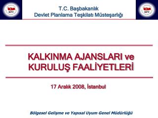 KALKINMA AJANSLARI ve KURULUŞ FAALİYETLERİ