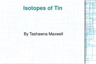 Isotopes of Tin