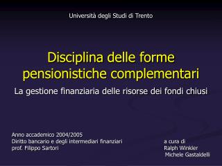 Università degli Studi di Trento Disciplina delle forme pensionistiche complementari