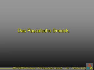 Das Pascalsche Dreieck