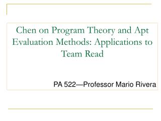 Chen on Program Theory and Apt Evaluation Methods: Applications to Team Read