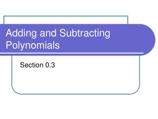 Adding and Subtracting Polynomials