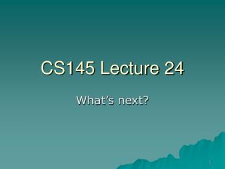 CS145 Lecture 24