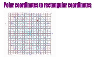Polar coordinates to rectangular coordinates
