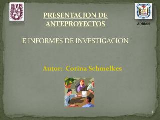 PRESENTACION DE ANTEPROYECTOS E INFORMES DE INVESTIGACION