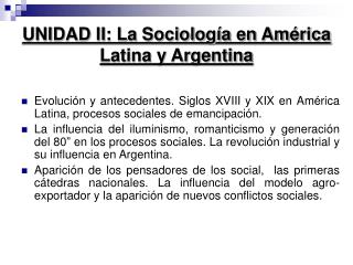 UNIDAD II: La Sociología en América Latina y Argentina