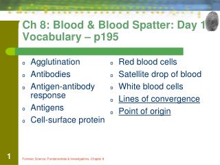 Ch 8: Blood &amp; Blood Spatter: Day 1 Vocabulary – p195