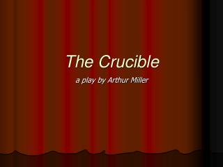 The Crucible