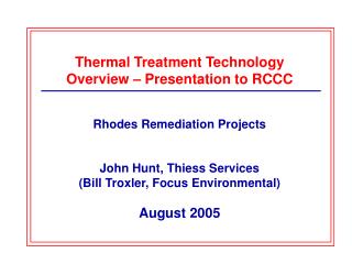 Thermal Treatment Technology Overview – Presentation to RCCC Rhodes Remediation Projects