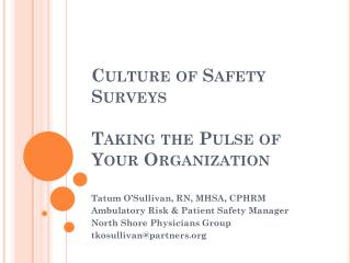 Culture of Safety Surveys Taking the Pulse of Your Organization