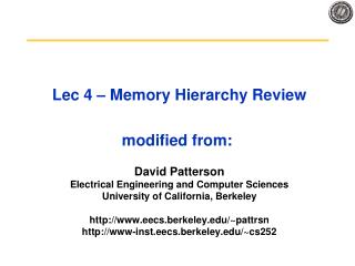 Lec 4 – Memory Hierarchy Review modified from: