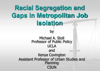 Racial Segregation and Gaps in Metropolitan Job Isolation