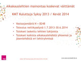 Aikakauslehtien mainontaa koskevat väittämät KMT Kuluttaja Syksy 2013 / Kevät 2014