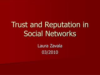 Trust and Reputation in Social Networks