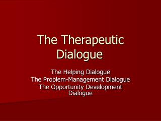 The Therapeutic Dialogue