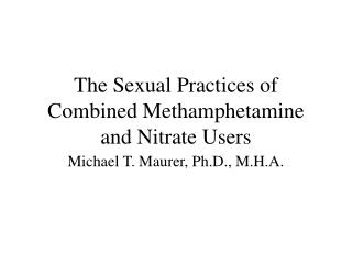 The Sexual Practices of Combined Methamphetamine and Nitrate Users