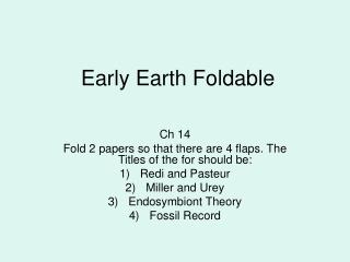 Early Earth Foldable