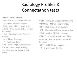 Radiology Profiles &amp; Connectathon tests