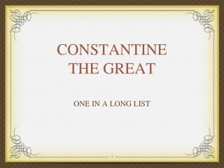 CONSTANTINE THE GREAT
