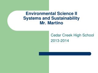 Environmental Science II Systems and Sustainability Mr. Martino