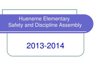 Hueneme Elementary Safety and Discipline Assembly