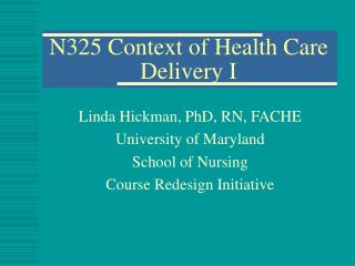 N325 Context of Health Care Delivery I
