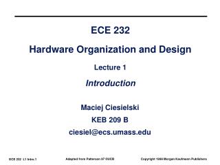 ECE 232 Hardware Organization and Design Lecture 1 Introduction