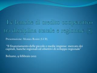 Le banche di credito cooperativo tra disciplina statale e regionale (?)